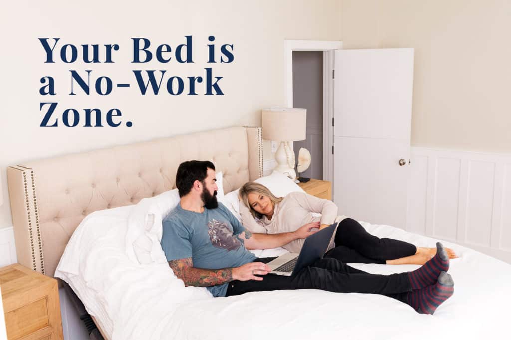 Healthy Sleep Habits: Your Bed is a No-Work Zone no work2