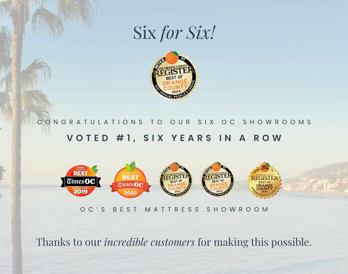 Six for Six: Custom Comfort Mattress Voted #1 Best Mattress Showroom 2024 best of oc 2024 1