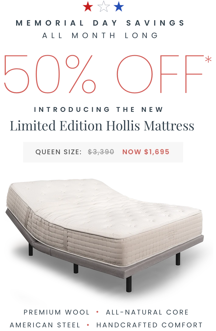 Memorial Day Sleep Event - 50% Off the Limited Edition Hollis Mattress mobile promo updated